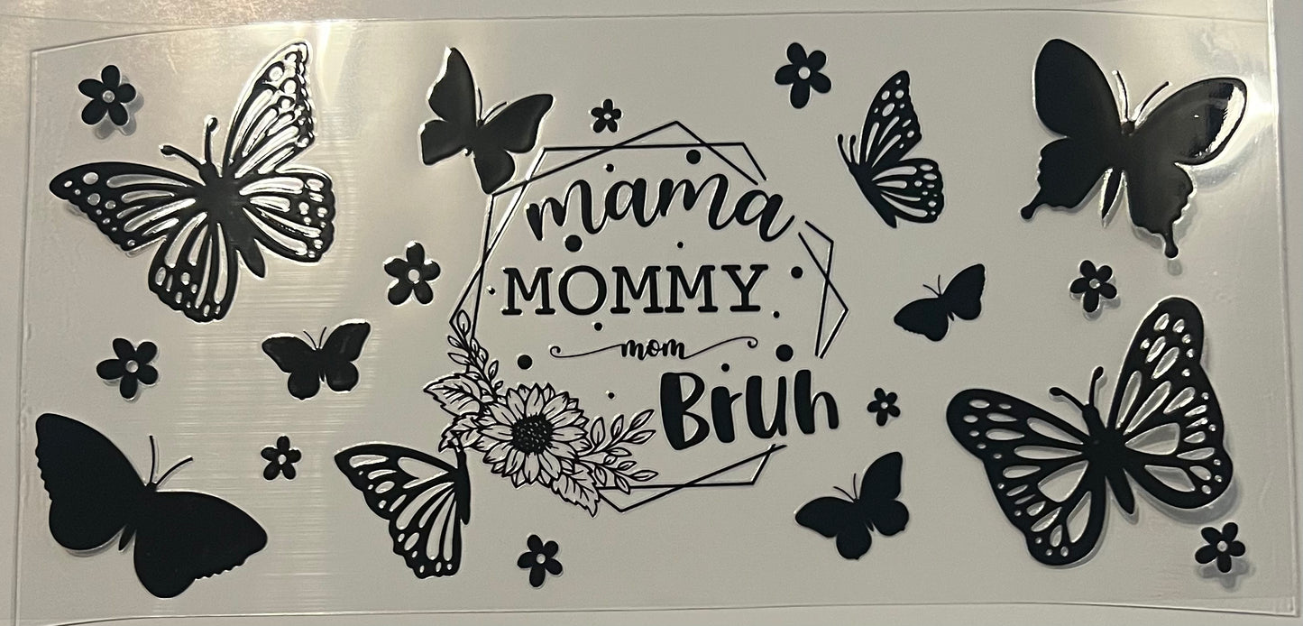 Mama, Mommy, Mom, Bruh