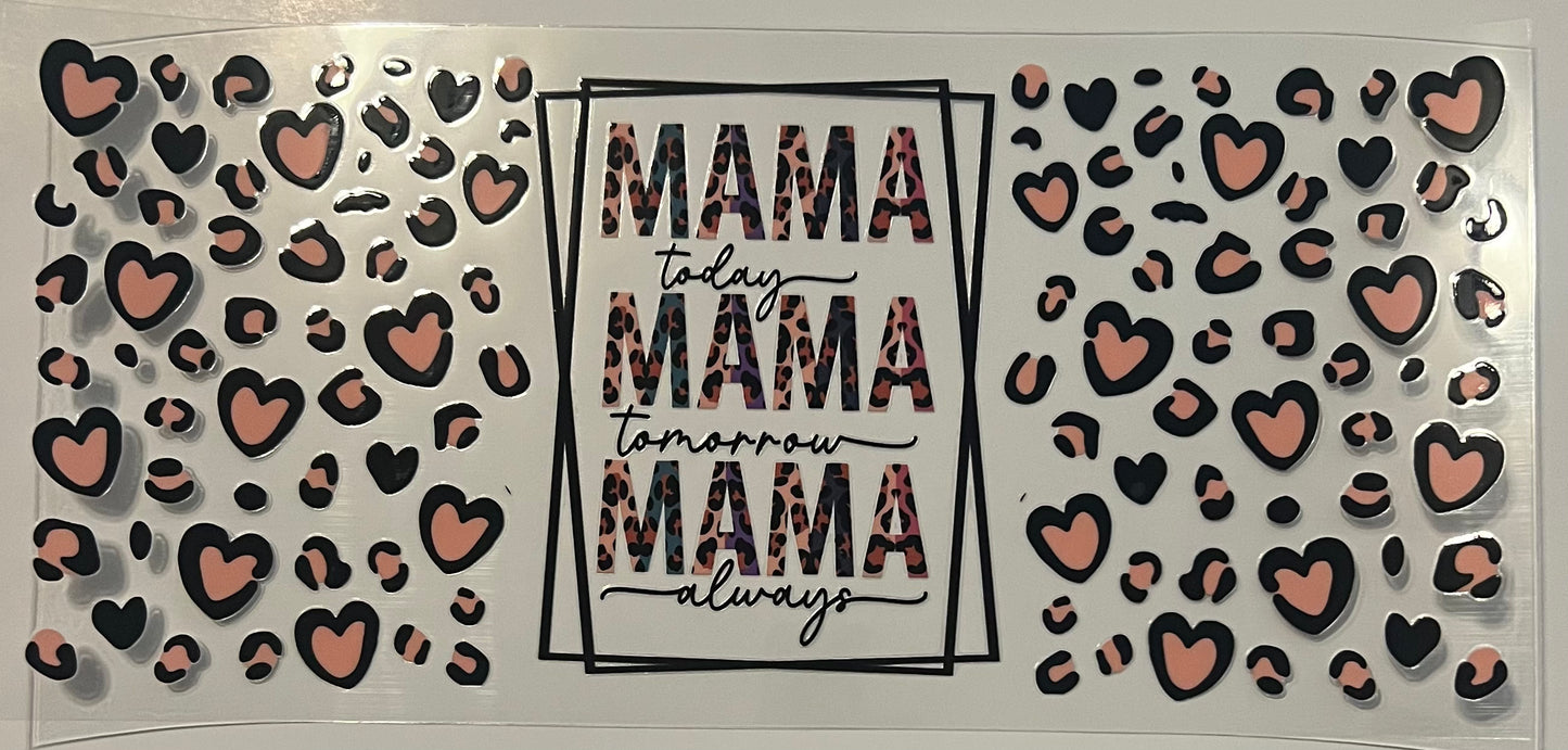 Mama - Today, Tomorrow, Always