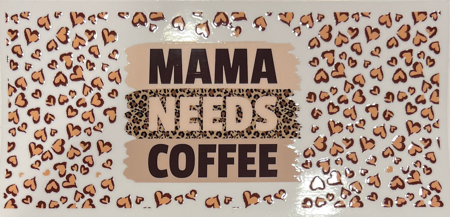 Mama Needs Coffee