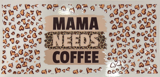 Mama Needs Coffee