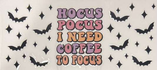 Hocus Pocus- Need coffee to focus 2